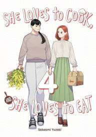 Title: She Loves to Cook, and She Loves to Eat, Vol. 4, Author: Sakaomi Yuzaki