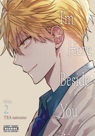 Title: I'm Here, Beside You, Vol. 2, Author: TEA natsuno