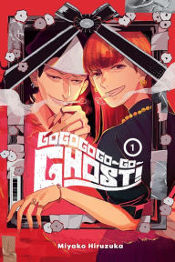 Title: GOGOGOGO-GO-GHOST!, Vol. 1, Author: Miyako Hiruzuka