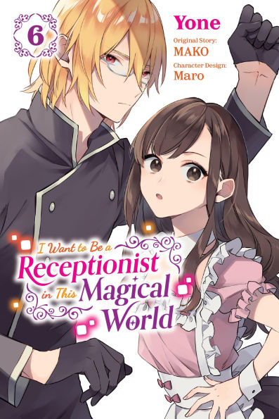 I Want to Be a Receptionist This Magical World, Vol. 6 (manga)