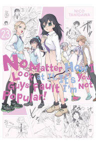 Free ebooks downloads for ipad No Matter How I Look at It, It's You Guys' Fault I'm Not Popular!, Vol. 23