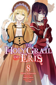 Title: The Holy Grail of Eris, Vol. 8 (manga), Author: Kujira Tokiwa