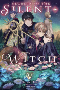 Title: Secrets of the Silent Witch, Vol. 5, Author: Matsuri Isora