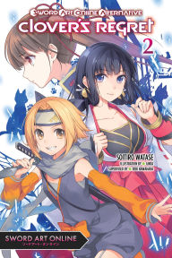 Download ebooks in txt files Sword Art Online Alternative Clover's Regret, Vol. 2 (light novel) 9781975390709 (English Edition) by Soitiro Watase, Ginta, Stephen Paul 