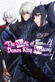 Download ebooks ipad uk The Misfit of Demon King Academy, Vol. 4, Act 2 (light novel) FB2 ePub English version by SHU, Shizumayoshinori, Mana Z. 9781975391041