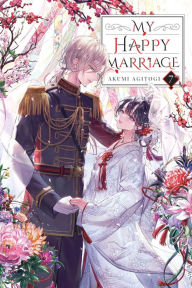 Title: My Happy Marriage, Vol. 7 (light novel), Author: Akumi Agitogi