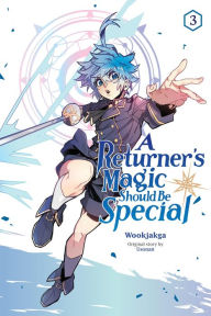 Books for free download A Returner's Magic Should Be Special, Vol. 3 by Wookjakga, Treece 9781975392048 MOBI