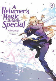 Title: A Returner's Magic Should Be Special, Vol. 4, Author: Wookjakga