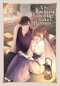 Google books downloads free Why Raeliana Ended Up at the Duke's Mansion, Vol. 7 English version MOBI 9781975392086