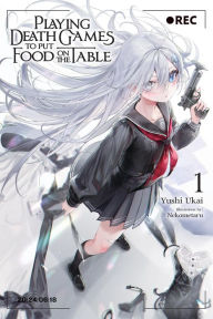 Free books read online without downloading Playing Death Games to Put Food on the Table, Vol. 1 RTF FB2 by Yushi Ukai, Nekometaru, Kevin Yuan in English