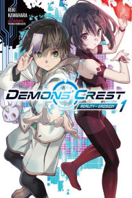 Google e books free download Demons' Crest, Vol. 1 (light novel): Reality Erosion by Reki Kawahara, Yukiko Horiguchi, James Balzer 9781975393526 