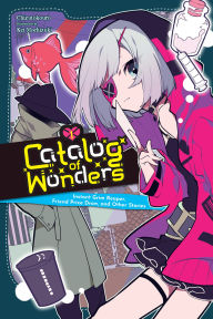 Downloading free ebook for kindle Catalog of Wonders, Vol. 1: Instant Grim Reaper, Friend Prize Draw, and Other Stories