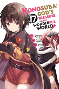 Title: Konosuba: God's Blessing on This Wonderful World!, Vol. 17 (manga), Author: Natsume Akatsuki