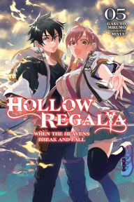 Pdf book downloader free download Hollow Regalia, Vol. 5 (light novel): When the Heavens Break and Fall PDB MOBI by Gakuto Mikumo, Miyuu, Sergio Avila (English Edition)
