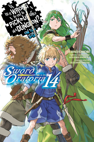 Is It Wrong to Try Pick Up Girls a Dungeon? On the Side: Sword Oratoria, Vol. 14 (light novel)