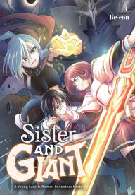Pdf free download textbooks Sister and Giant: A Young Lady Is Reborn in Another World, Vol. 3 ePub (English Edition) by Be-con