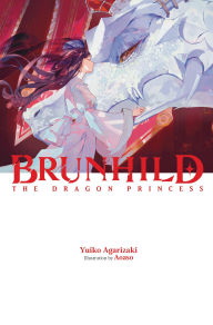 Title: Brunhild the Dragon Princess, Author: Yuiko Agarizaki