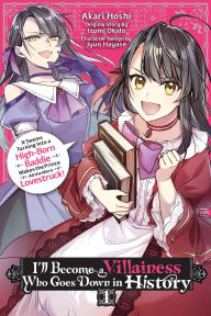 Google book page downloader I'll Become a Villainess Who Goes Down in History, Vol. 1: It Seems Turning Into a High-Born Baddie Makes the Prince All the More Lovestruck (English Edition) 9781975397265 by Akari Hoshi, Izumi Okido, Jyun Hayase, Sarah Moon