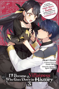 Title: I'll Become a Villainess Who Goes Down in History, Vol. 3, Author: Akari Hoshi