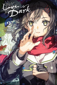 Download ebooks in greek Love Is Dark, Vol. 2 by Ao Juumonji, BUNBUN, Zoe Womack 9781975397814 in English