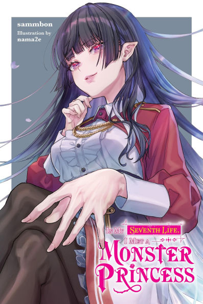 My Seventh Life, I Met a Monster Princess