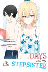 Title: Days with My Stepsister, Vol. 3 (manga), Author: Ghost Ghost Mikawa