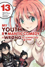 Download ebooks for kindle torrents My Youth Romantic Comedy Is Wrong, As I Expected @ comic, Vol. 13 (manga) 9781975399504