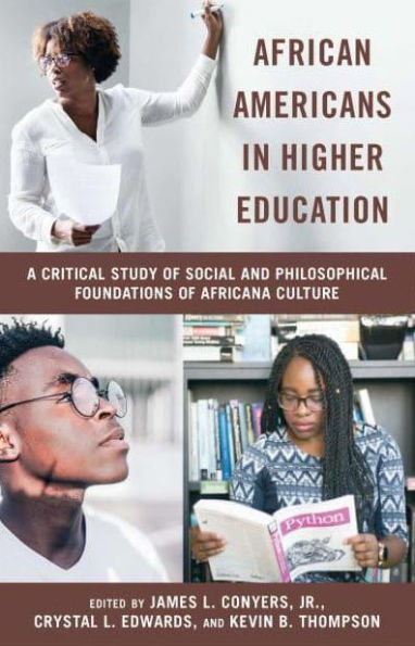 African Americans Higher Education: A Critical Study of Social and Philosophical Foundations Africana Culture