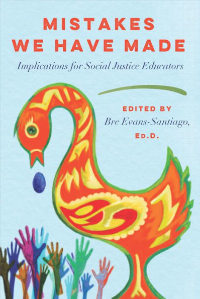 Mistakes We Have Made: Implications for Social Justice Educators