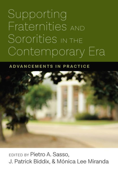 Supporting Fraternities and Sororities the Contemporary Era: Advancements Practice