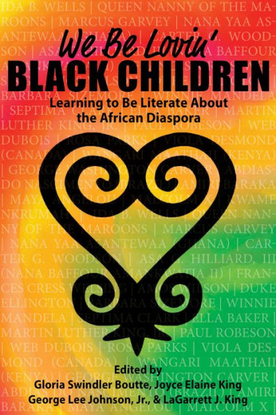 We Be Lovin' Black Children: Learning to Literate About the African Diaspora