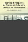 Opening Third Spaces for Research in Education: Challenging the Limits of Technocratic Methods