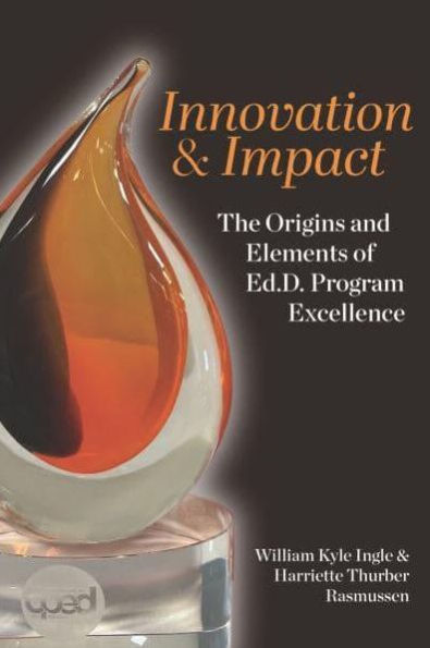 Innovation and Impact: The Origins Elements of EdD Program Excellence