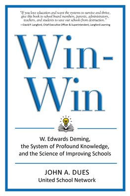 Win-Win: W. Edwards Deming, the System of Profound Knowledge, and Science Improving Schools