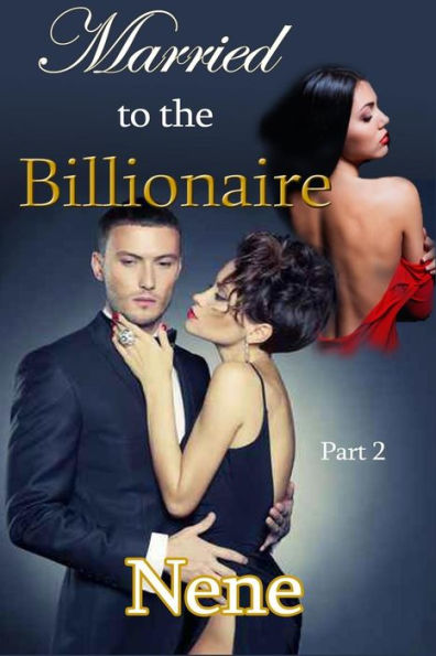 Married to the Billionaire Part 2: The Kyle and Nyla Story Part 3