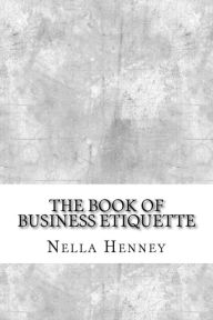 Title: The Book of Business Etiquette, Author: Nella Henney