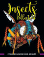 Insects Collection Coloring Book for Adults: Stunning Coloring Patterns of Grubs, Dragonfly, Hornet, Cricket, Grasshopper, Bee, Spider, Ant, Mosquito and More ..