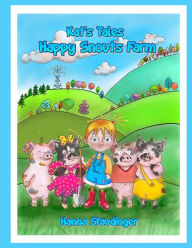 Title: Kat's Tales Happy Snouts Farms Coloring Book by Hanna Staudinger, Author: Hanna Staudinger