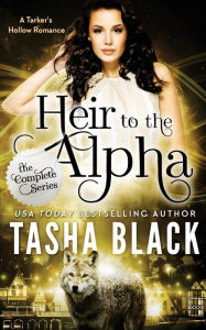 Title: Heir to the Alpha: The Complete Bundle (Episodes 1-6), Author: Tasha Black