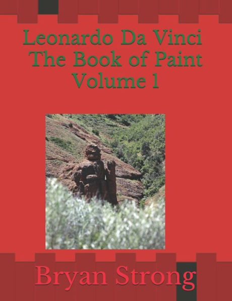 Leonardo Da Vinci the Book of Paint Volume 1
