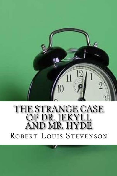 The Strange Case of Dr. Jekyll and Mr. Hyde