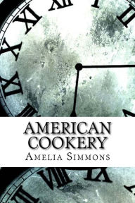 Title: American Cookery, Author: Amelia Simmons