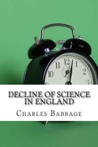 Title: Decline of Science in England, Author: Charles Babbage