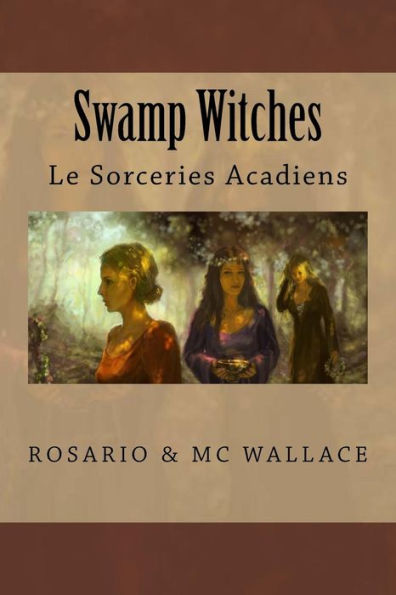 Swamp Witches: Le Sorceries Acadiens