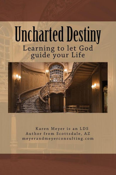 Uncharted Destiny: Learning to let God guide your life