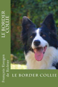 Title: Le border collie, Author: Kiesgen de Richter