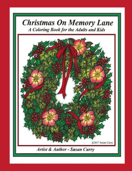 Christmas on Memory Lane: A Coloring Book of Christmas Decorations, Memories and Traditions for the Adults and Kids