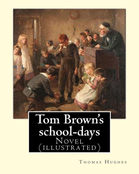 Tom Brown's school-days. By: Thomas Hughes, illustrated By: Louis (John) Rhead and By: E. J. Sullivan, introduction By: W. D. Howells (NOVEL): The story is set in the 1830s at Rugby School, a public school for boys. Hughes attended Rugby School from 1834
