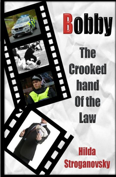 Bobby: The Crooked Hand of the Law
