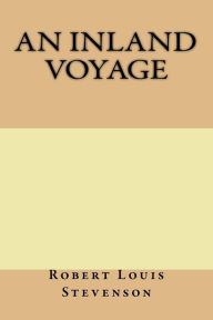 Title: An Inland Voyage, Author: Robert Louis Stevenson